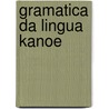 Gramatica da lingua kanoe door P. Muysken
