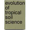 Evolution of tropical soil science door G. Stoops