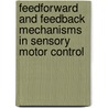 Feedforward and feedback mechanisms in sensory motor control door Julian Jonathan Tramper