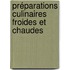 Préparations culinaires froides et chaudes