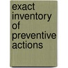 Exact Inventory of preventive actions door Jacques Jansen