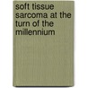 Soft tissue sarcoma at the turn of the millennium door P.H.A. Nijhuis