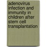 Adenovirus infection and immunity in children after stem cell transplantation door B. Heemskerk