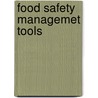 Food Safety Managemet Tools door Yasmine Motarjemi