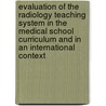 Evaluation of the radiology teaching system in the medical school curriculum and in an international context door E.V. Oris (Kourdioukova)