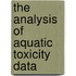 The analysis of aquatic toxicity data