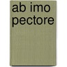 Ab imo pectore door W. Gielen