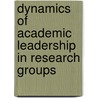 Dynamics of academic leadership in research groups door Maaike Verbree