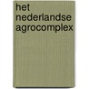 Het Nederlandse agrocomplex by M.G.A. van Leeuwen