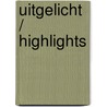 Uitgelicht / Highlights by E.W.H. Beenker