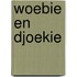 Woebie en Djoekie