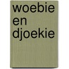 Woebie en Djoekie door Mies Strelitski