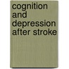 Cognition and depression after stroke door A.M.J. J. Bour