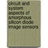 Circuit and system aspects of amorphous silicon diode image sensors