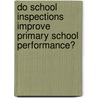 Do school inspections improve primary school performance? door R.E. Luginbuhl