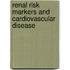 Renal risk markers and cardiovascular disease