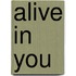 aLive in You