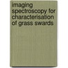 Imaging spectroscopy for characterisation of grass swards door A.G.T. Schut