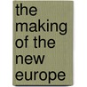 The making of the new Europe by P. Ludlow