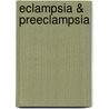Eclampsia & Preeclampsia door A.M. Aukes