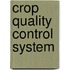Crop quality control system
