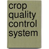 Crop quality control system door M.W.C. Dijkshoorn-Dekker