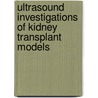 Ultrasound investigations of kidney transplant models door L. Gaschen