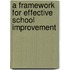 A framework for effective school improvement