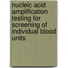 Nucleic acid amplification testing for screening of individual blood units door Dong-Hun Lee