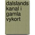 Dalslands kanal i gamla vykort