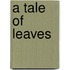 A tale of leaves
