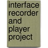 Interface recorder and player project by Y. Xi