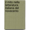 Il mito nella letteratura Italiana del novecento door B. Van den Bossche