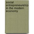 Social Entrepreneurship in the Modern Economy