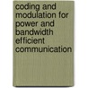 Coding and modulation for power and bandwidth efficient communication by H. Cronie