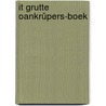 It grutte oankrûpers-boek door G. van Genechten