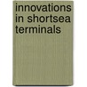 Innovations in ShortSea Terminals by J.C. Rijsenbrij