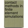 Contact methods in finite element simulations door G.J. Kloosterman