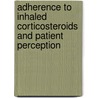 Adherence to Inhaled Corticosteroids and Patient Perception door T.T. Menckeberg