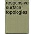 Responsive surface topologies