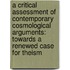 A critical assessment of contemporary cosmological arguments: Towards a renewed case for theism