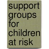 Support groups for children at risk door Floor van Santvoort