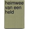 Heimwee van een held by R.L. Artz