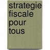 Strategie fiscale pour tous door A. Faljaoui