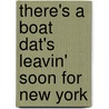 There's a Boat Dat's Leavin' Soon for New York door G. Gershwin