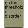 On the threshold of disorder door J. Karsten