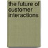 The Future of Customer Interactions