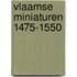 Vlaamse miniaturen 1475-1550