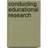 Conducting Educational Research door P.D. Morrell