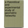 A theoretical and experimental study of geometric networks by M. Farshi